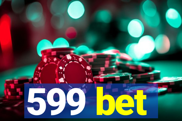 599 bet